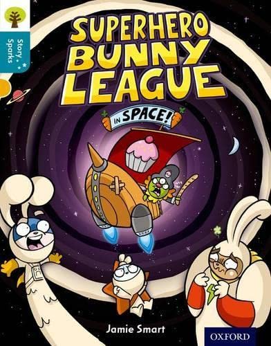 Oxford Reading Tree Story Sparks: Oxford Level 9: Superhero Bunny League in Space! von Oxford University Press